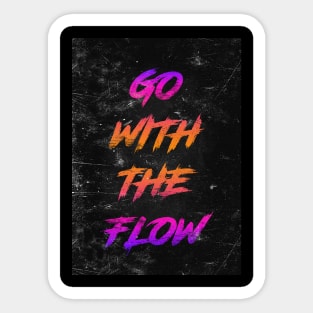 Go with the flow Sticker